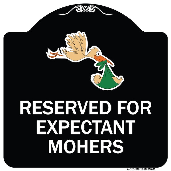 Reserved for Expectant Mothers W/ Stork & Baby Graphic Heavy-Gauge Alum, 18" L, 18" H, BW-1818-23201